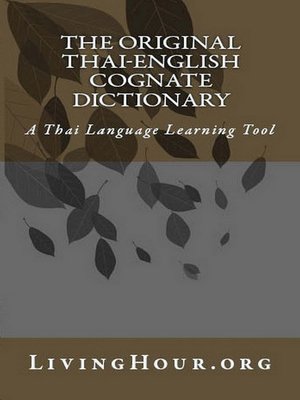 cover image of The Original Thai-English Language Cognate Dictionary & Learning Tool (with Thai Script)
